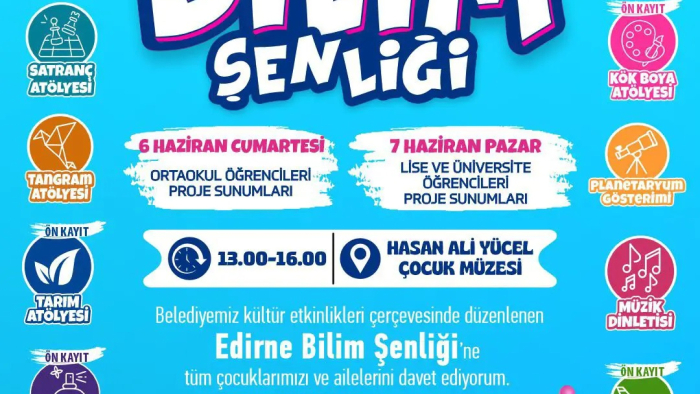 "EDİRNE BİLİM ŞENLİĞİ" BAŞLIYOR!